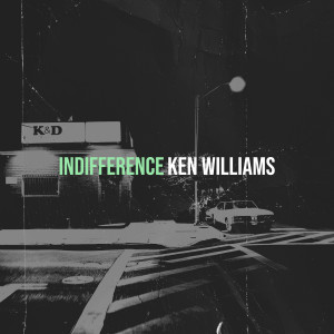 Listen to Indifference song with lyrics from Ken Williams