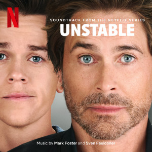 อัลบัม Unstable: Season 1 (Soundtrack from the Netflix Series) ศิลปิน Mark Foster
