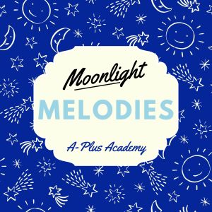 Album Moonlight Melodies oleh A-Plus Academy