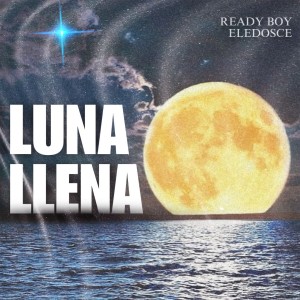 Ready Boy的專輯Luna Llena