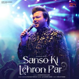 收听Altamash Faridi的Sanso Ki Lehron Par歌词歌曲