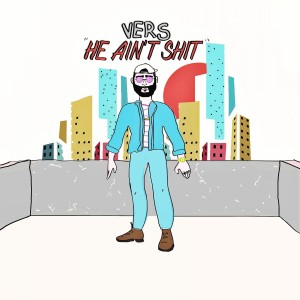 Dengarkan He Ain't Shit (Explicit) lagu dari Vers dengan lirik