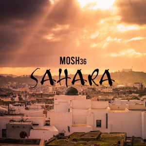 Album Sahara (Explicit) from Mosh36