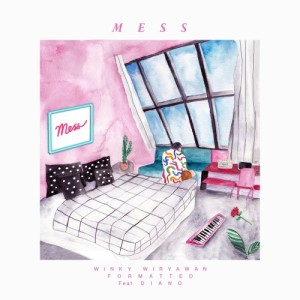 Dengarkan Mess (feat. Diano) lagu dari Winky Wiryawan dengan lirik
