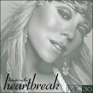收聽Mariah Carey的Bringin' On The Heartbreak (Junior Vasquez Club Mix)歌詞歌曲