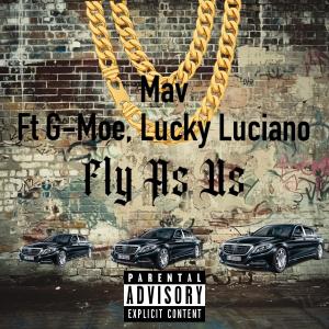 G-Moe的專輯Fly as Us (feat. lucky Luciano & G-moe) [Explicit]