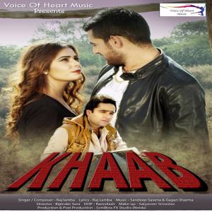 Listen to Khaab (其他) song with lyrics from Raj Lamba