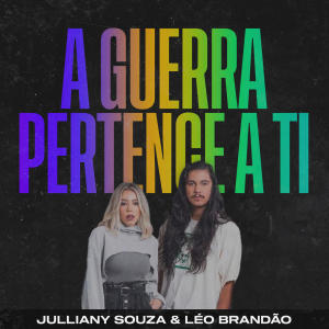 ดาวน์โหลดและฟังเพลง A Guerra Pertence A Ti พร้อมเนื้อเพลงจาก Julliany Souza