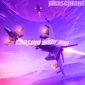 Listen to Chasing After You song with lyrics from PhasePlant