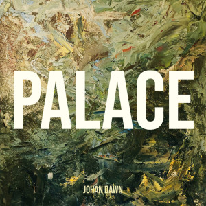 ดาวน์โหลดและฟังเพลง Palace พร้อมเนื้อเพลงจาก Johan Dawn