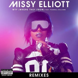 ดาวน์โหลดและฟังเพลง WTF (Where They From) (With You. Remix) (Explicit) พร้อมเนื้อเพลงจาก Missy Elliott