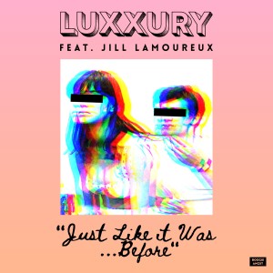 收聽Luxxury的Just Like It Was Before歌詞歌曲