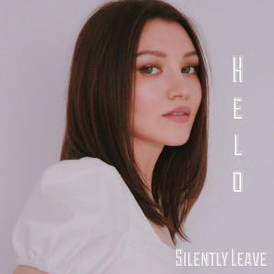 收听Helo的Silently Leave歌词歌曲