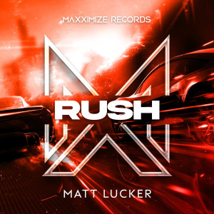 ดาวน์โหลดและฟังเพลง Rush พร้อมเนื้อเพลงจาก Matt Lucker