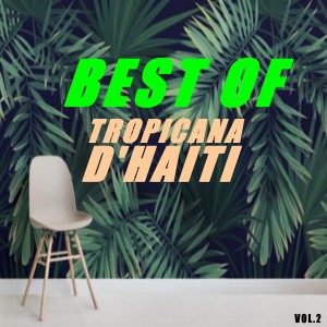 Tropicana d'Haïti的專輯Best of tropicana d'haiti (Vol.2)