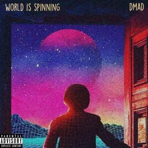 收听Dmad的World Is Spinning (Explicit)歌词歌曲