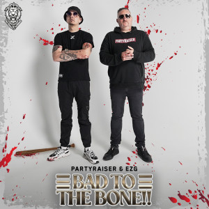Partyraiser的專輯Bad To The Bone!!