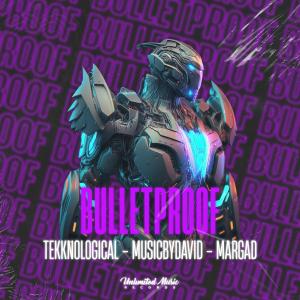 Dengarkan lagu Bulletproof nyanyian tekknological dengan lirik
