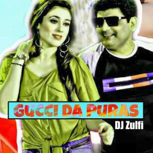 Dengarkan lagu Gucci Da Puras nyanyian DJ ZULFI dengan lirik