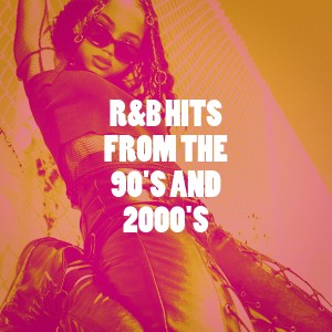 R&B Hits from the 90's and 2000's