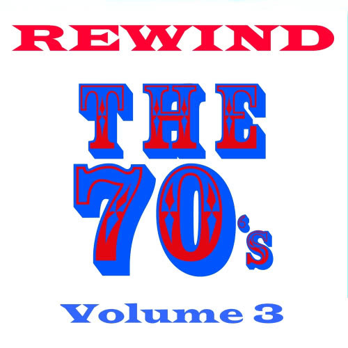 Rewind the 70s - Volume 3