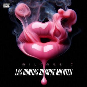 David K的專輯LAS BONITAS SIEMPRE MIENTEN (feat. David k, Andy music, Teran, Jere & Milk music)