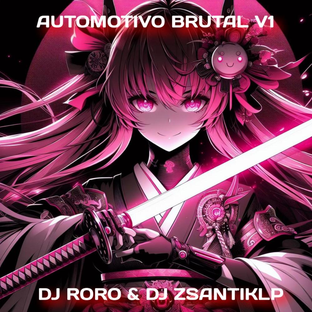 AUTOMOTIVO BRUTAL V1 (feat. DJ ZSANTIKLP|Explicit)