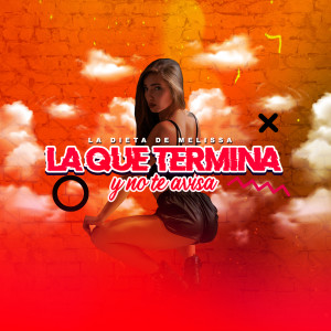 ดาวน์โหลดและฟังเพลง La Dieta De Melissa(La Que Termina Y No Te Avisa) (Explicit) พร้อมเนื้อเพลงจาก Christian Crisóstomo