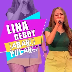Listen to Jarang Pulang song with lyrics from Lina Geboy