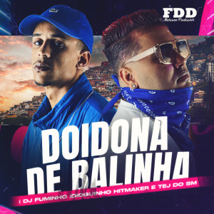 ดาวน์โหลดและฟังเพลง DOIDONA DE BALINHA (Explicit) พร้อมเนื้อเพลงจาก Dj Fuminho