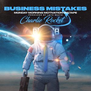 Charlie Rocket的專輯Business Mistakes: Monday Morning Motivation Mixtape