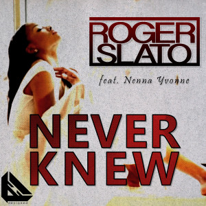 Roger Slato的專輯Never Knew