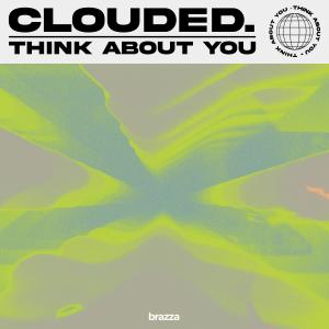 Listen to Think About You song with lyrics from Clouded.