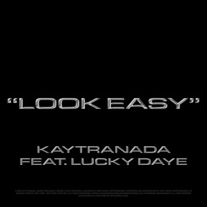 ดาวน์โหลดและฟังเพลง Look Easy (Explicit) พร้อมเนื้อเพลงจาก Kaytranada