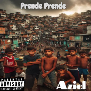 Album Prende Prende (Explicit) from Aziel