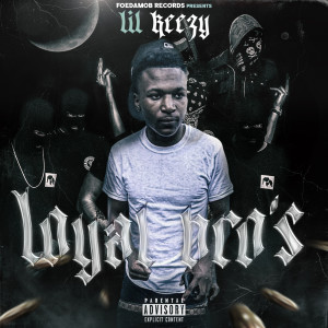 Album Loyal Bro's (Explicit) from Lil Keezy