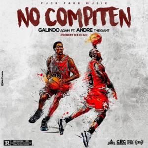 Listen to No Compiten (Explicit) song with lyrics from Galindo Again