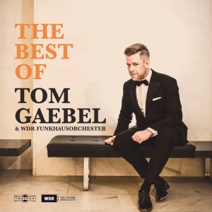 Album The Best of Tom Gaebel & WDR Funkhausorchester (Live 2019) from 