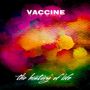 อัลบัม The History of Life ศิลปิน Vaccine