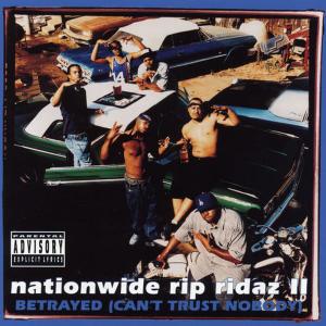 CRIPS的專輯Nationwide Rip Ridaz II - Betrayed (Can't Trust Nobody)