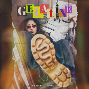 Listen to Gelatine song with lyrics from Miss Fritty
