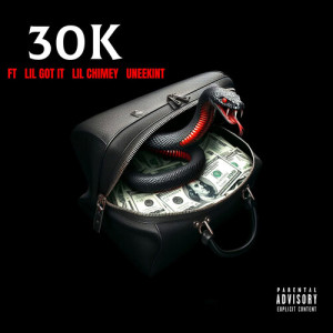 Listen to 30k (Explicit) song with lyrics from Lil chimey