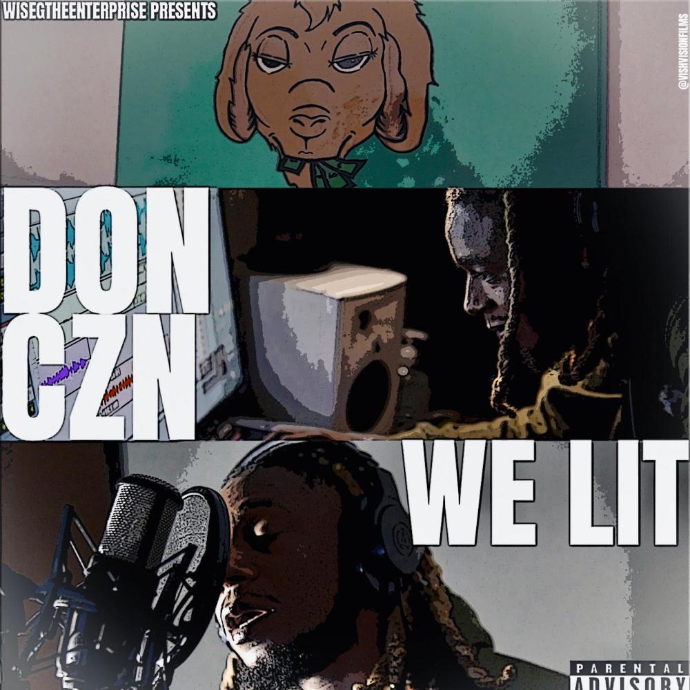 We Lit (feat. Wise G The Enterprise) (Explicit)