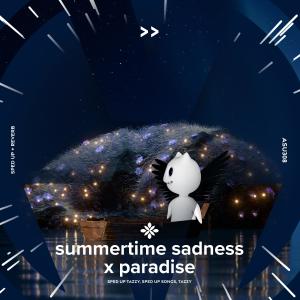 Dengarkan lagu summertime sadness x paradise - sped up + reverb nyanyian fast forward >> dengan lirik