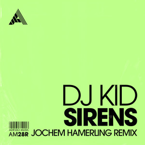 Album Sirens (Jochem Hamerling Remix) from Dj Kid