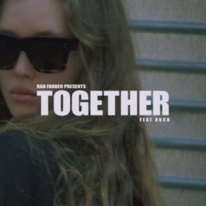 อัลบัม Together (feat. RKCB) ศิลปิน Dan Farber
