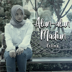 收聽Erlina的Alun Alun Madiun歌詞歌曲