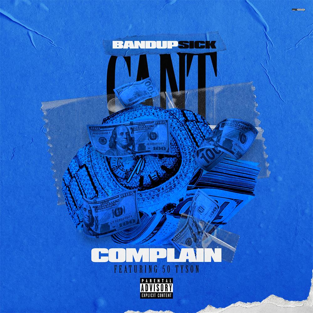 I Can't Complain (feat. 50 Tyson) (Explicit)
