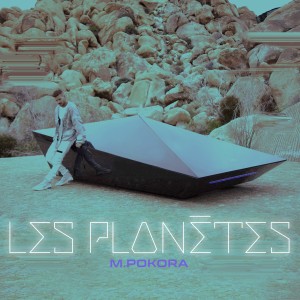 ดาวน์โหลดและฟังเพลง Les planètes พร้อมเนื้อเพลงจาก Matt Pokora