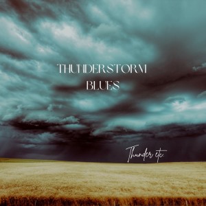 Album Thunderstorm Blues oleh Thunder etc.